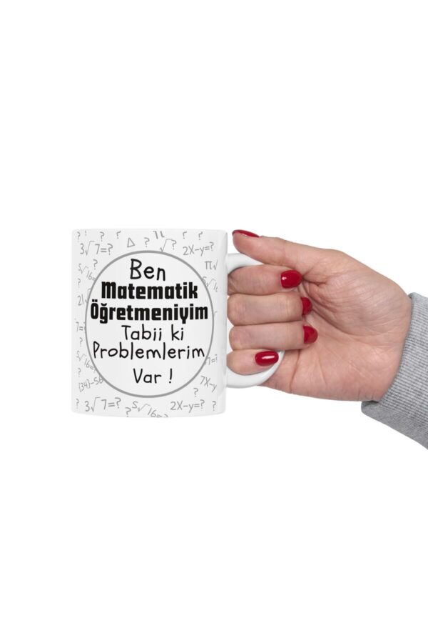 Ben Matematik Öğretmeniyim Hediyelik Baskılı Porselen Beyaz Lüks Kupa Bardak - Görsel 3