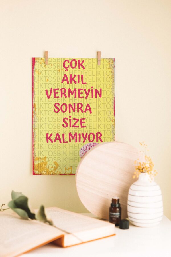 Çok Akıl Vermeyin Sonra Size Kalmıyor – Mizahi Ahşap Poster