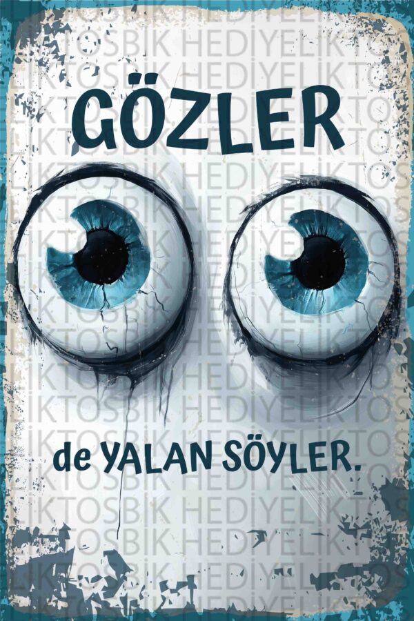 “Gözler de Yalan Söyler” – İllüstratif Duygusal Ahşap Poster Tasarımı