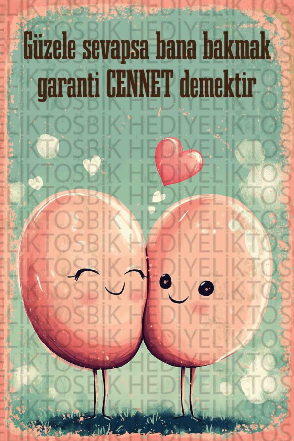 “Güzele Sevapsa Bana Bakmak Cennet Demektir” – Espirili Romantik Ahşap Poster