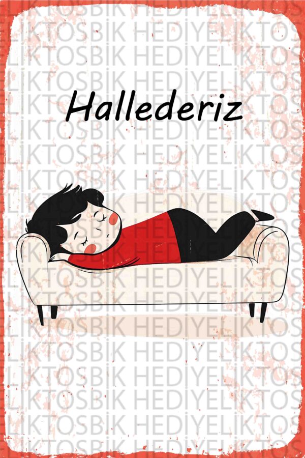 “Hallederiz” – Tembellik Ruhunu Yansıtan Mizahi Ahşap Poster