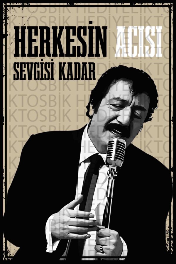 “Herkesin Acısı Sevgisi Kadar” – Arabesk Temalı Siyah Beyaz Ahşap Poster