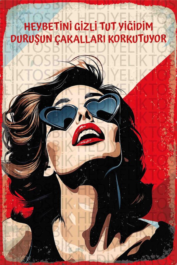 “Heybetini Gizli Tut Yiğidim” – Pop Art Stil Güçlü Kadın Temalı Ahşap Poster