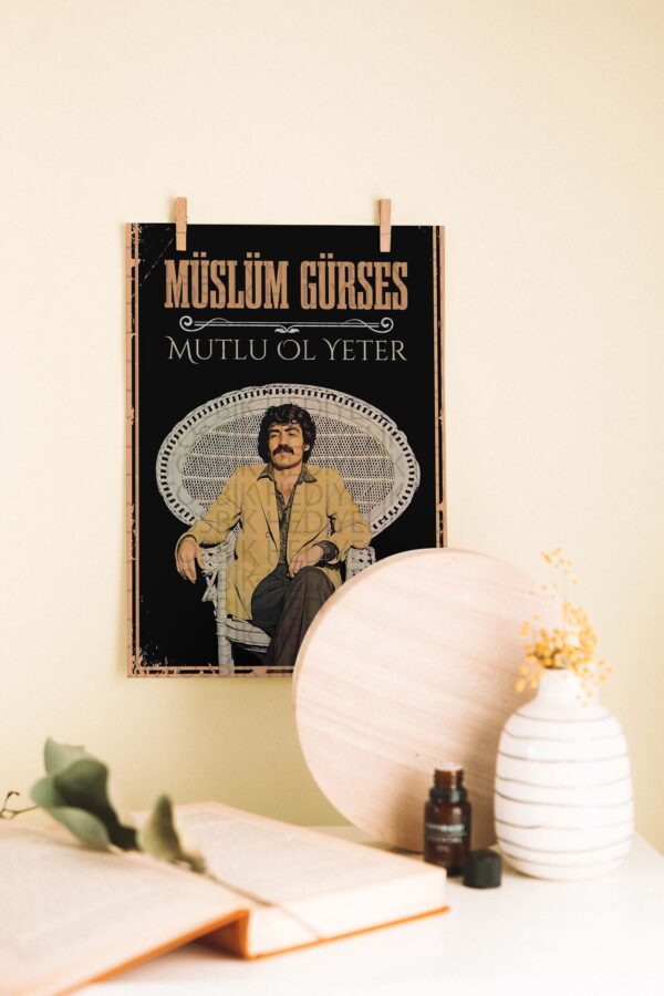Müslüm Gürses – Mutlu Ol Yeter Ahşap Poster