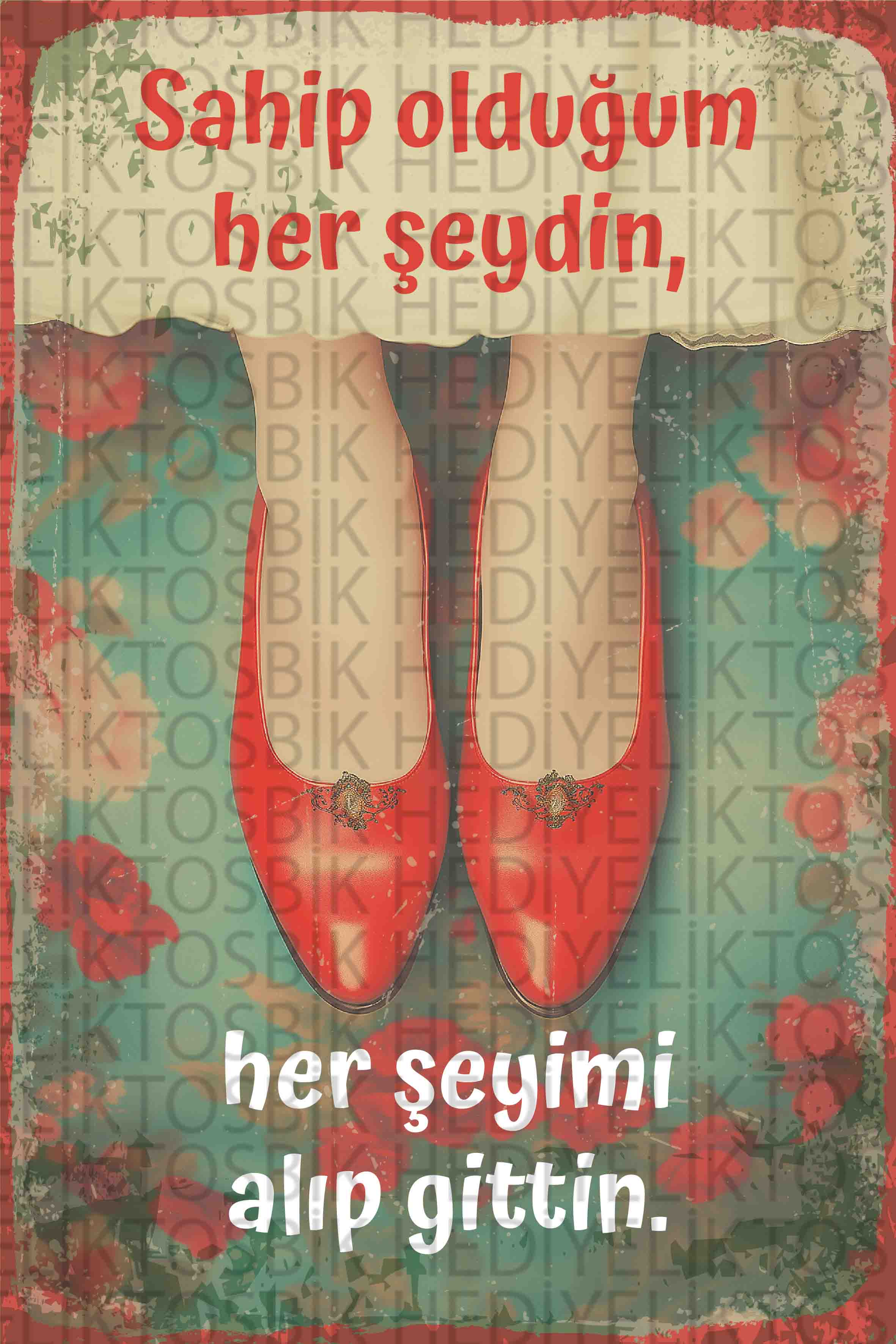 Sahip Olduğum Her Şeydin – Duygusal Mesajlı Retro Ahşap Poster