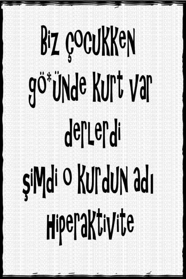 Hiperaktivitenin Adı Kurtmuş