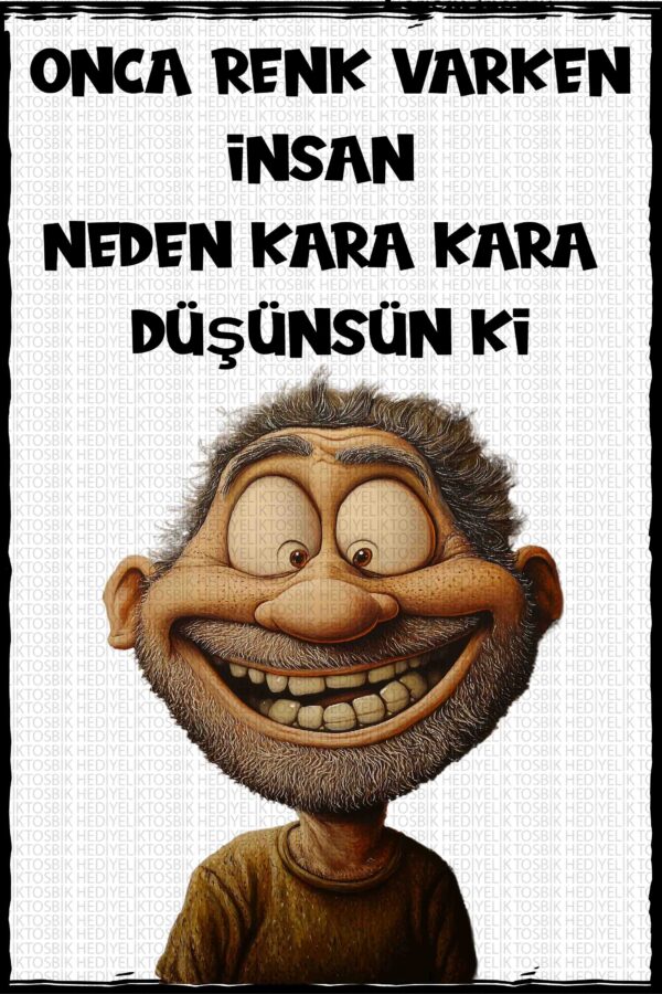 Onca Renk Varken Neden Kara Kara Düşünelim – Mizahi Ahşap Poster