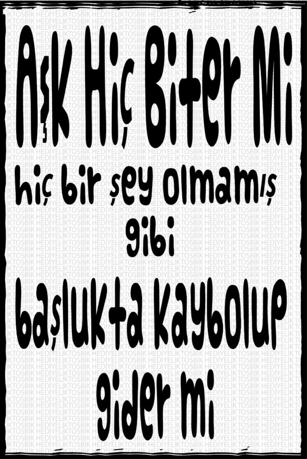 Aşk Hiç Biter Mi? – Romantik ve Mizahi Ahşap Poster