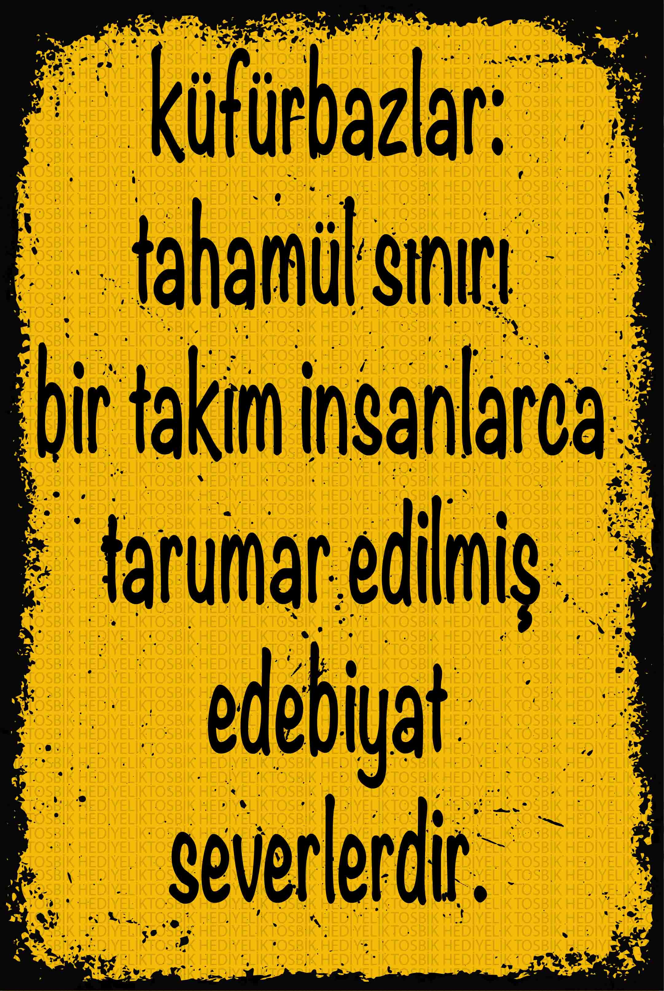 Küfürbazlar: Tarumar Edilmiş Edebiyatseverlerdir – Mizahi Ahşap Poster