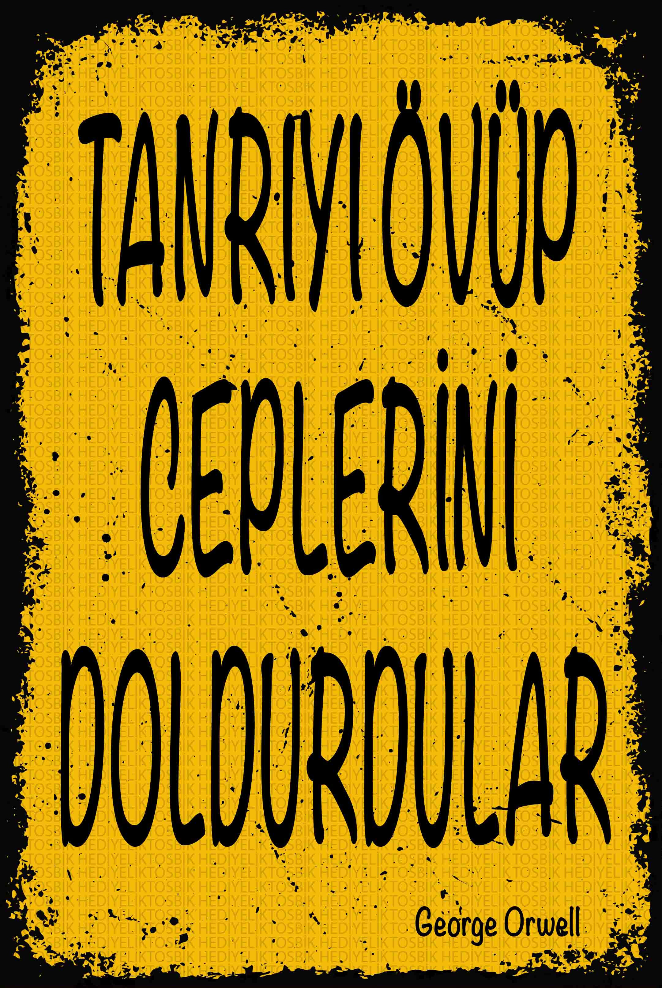 Tanrıyı Övüp Ceplerini Doldurdular – George Orwell Sözlü Ahşap Poster - Görsel 2