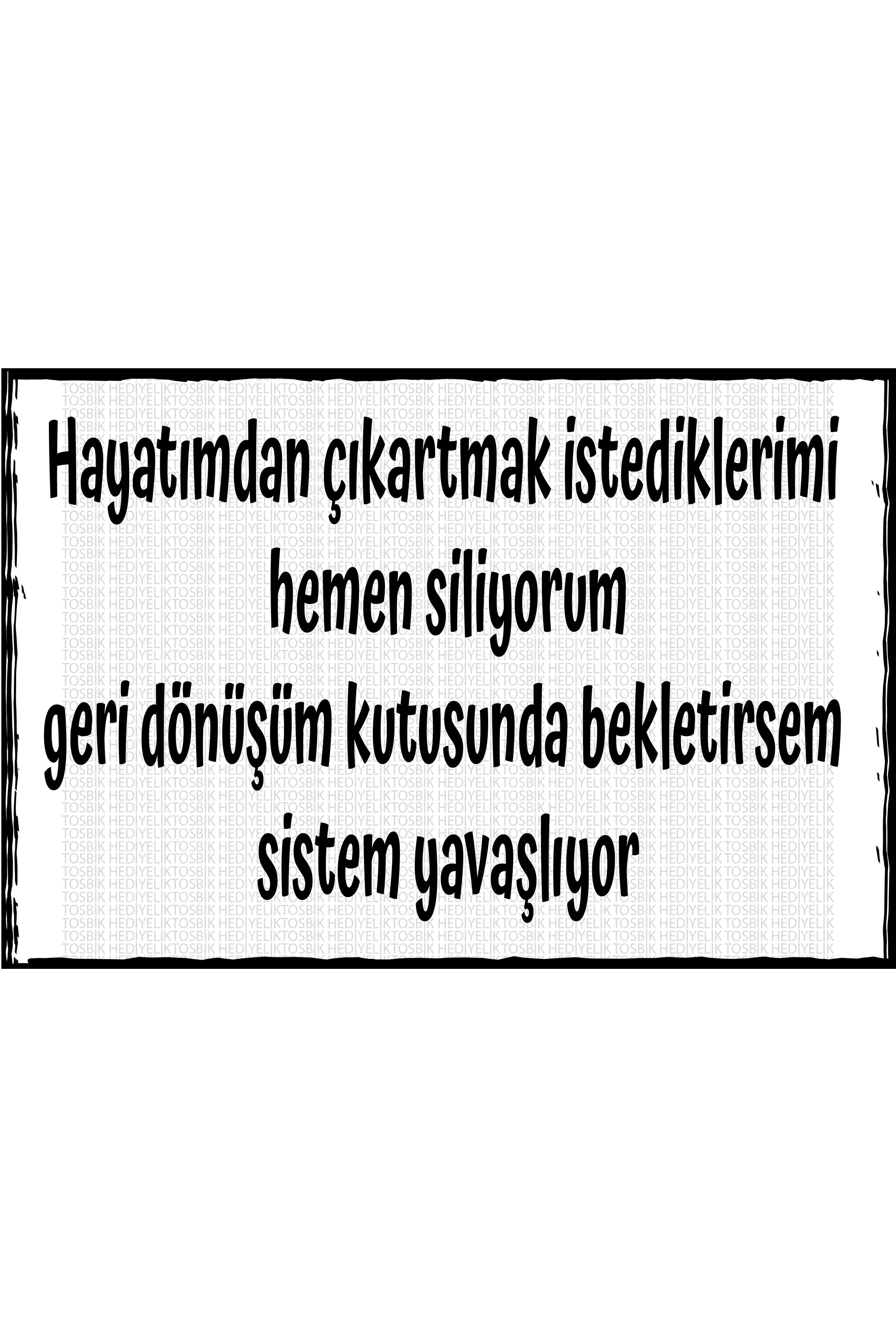 Hayatımdan Çıkartmak İstediklerimi Hemen Siliyorum