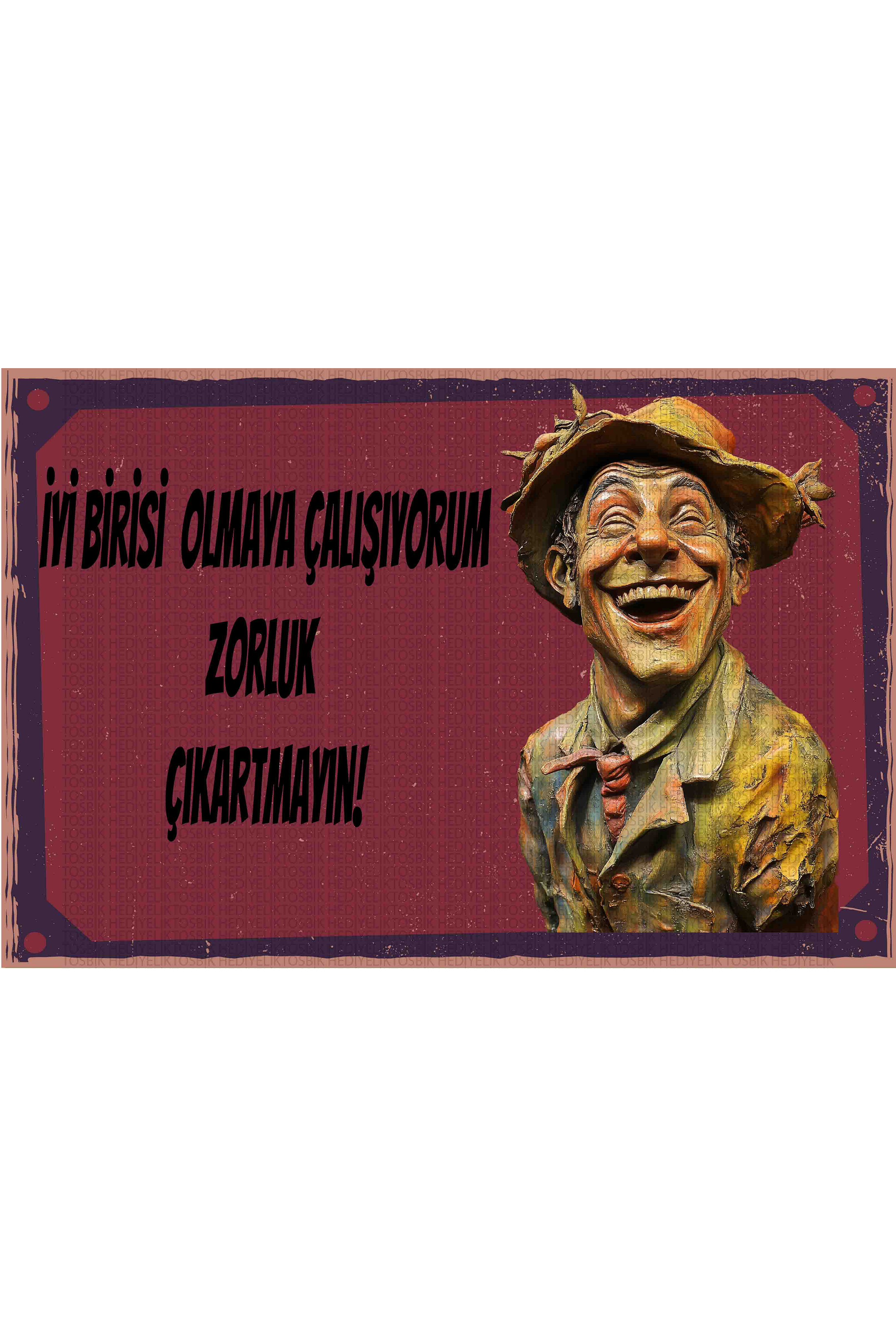 İyi Birisi Olmaya Çalışıyorum Zorluk Çıkartmayın!
