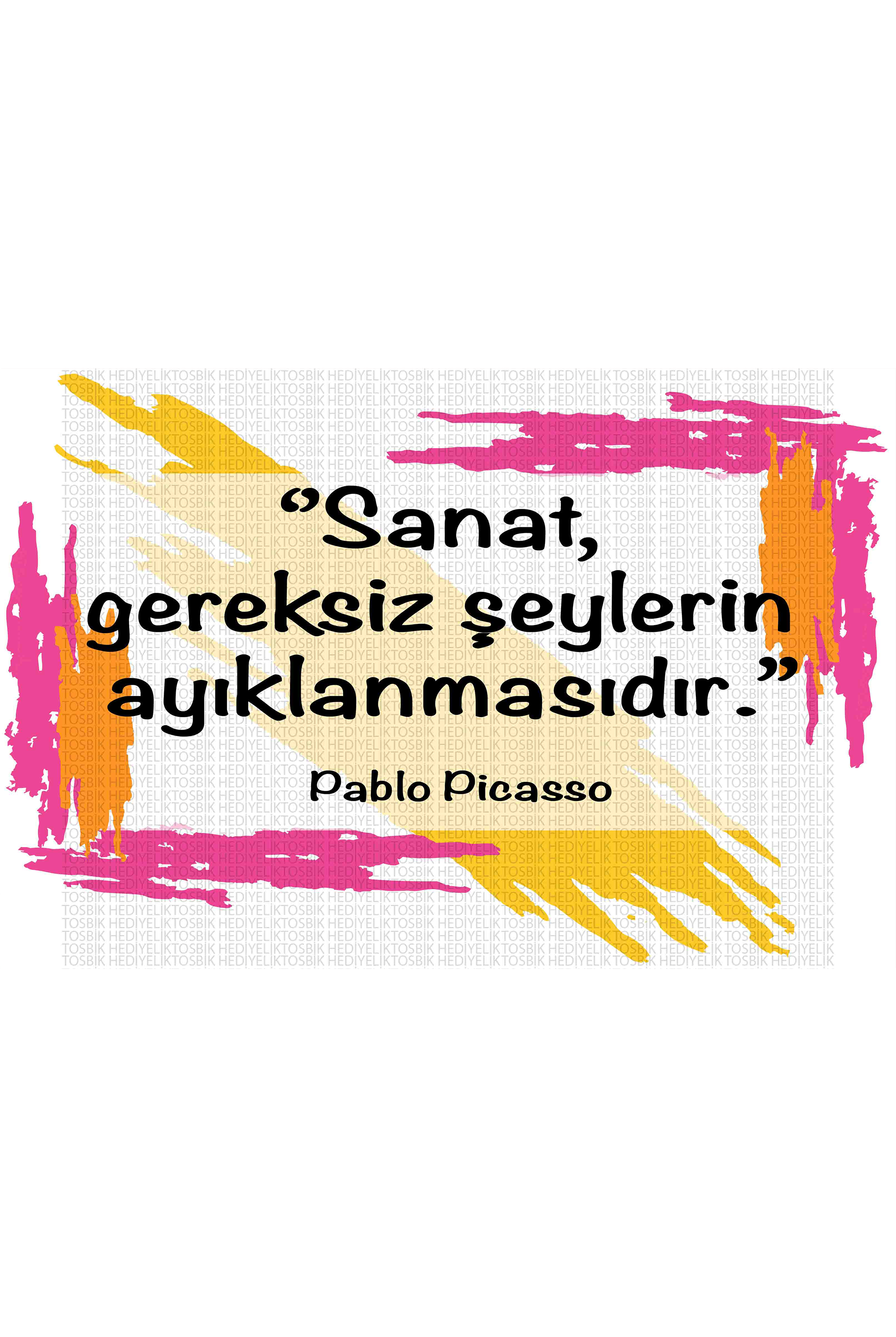 Sanat, Gereksiz Şeylerin Ayıklanmasıdır - Pablo Picasso