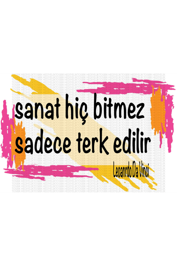 Sanat Hiç Bitmez Sadece Terk Edilir