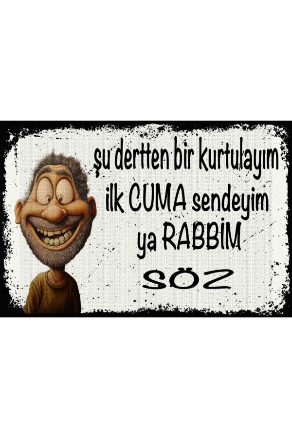 Şu Dertten Bir Kurtulayım, İlk Cuma Sende’yim Ya Rabbim Söz