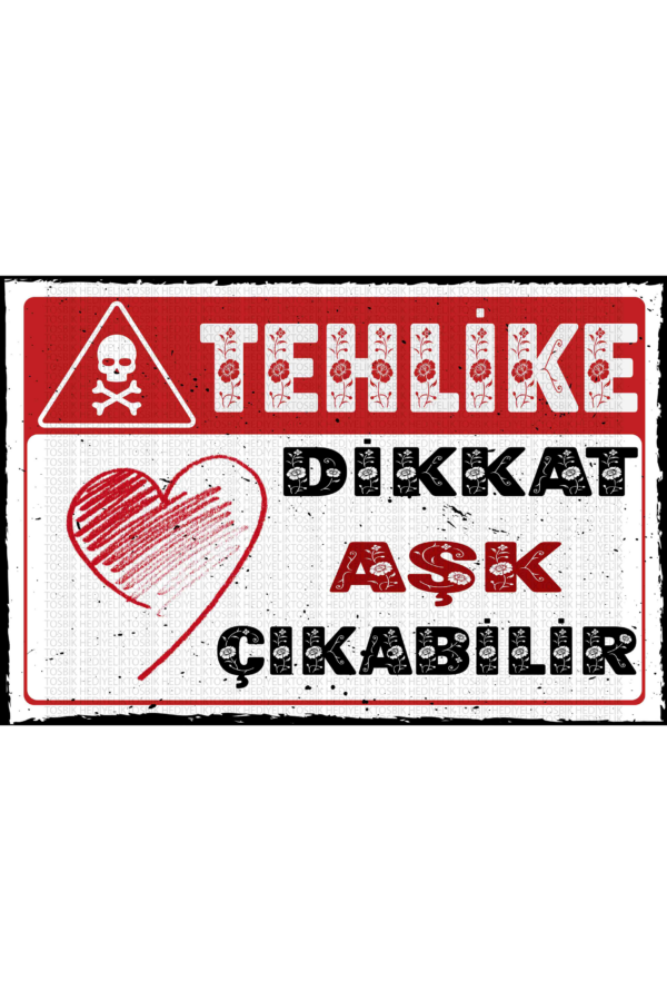 Tehlike! Dikkat Aşk Çıkabilir