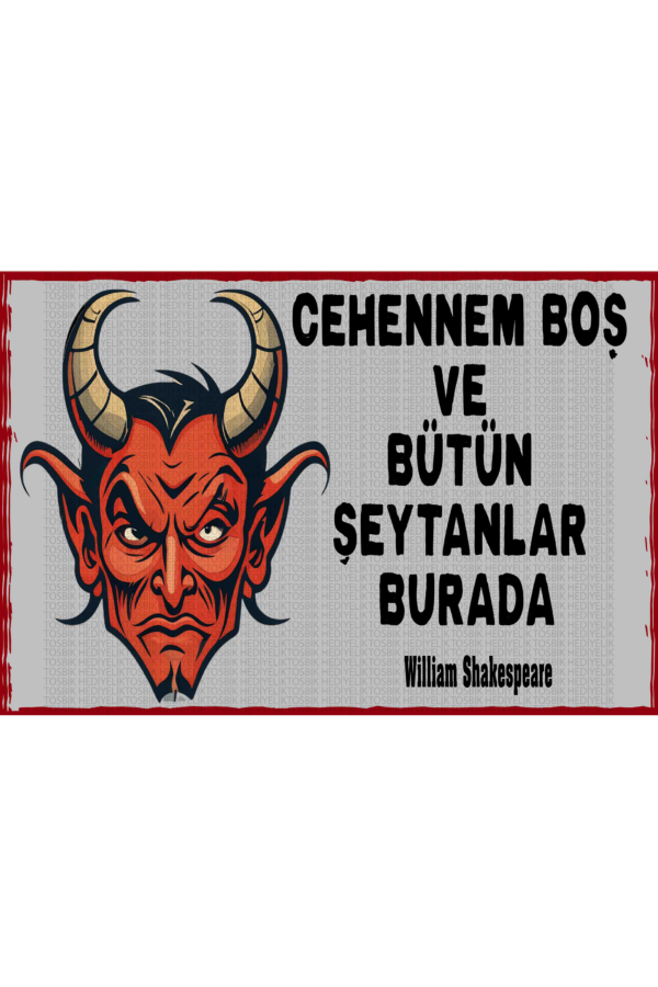 Cehennem Boş ve Bütün Şeytanlar Burada – William Shakespeare