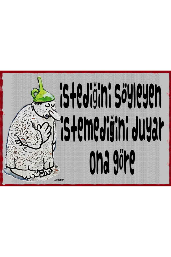 İstediğini Söyleyen İstemediğini Duvar Ona Göre