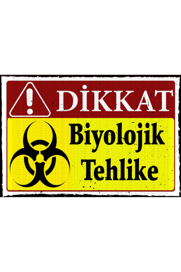 Dikkat Biyolojik Tehlike