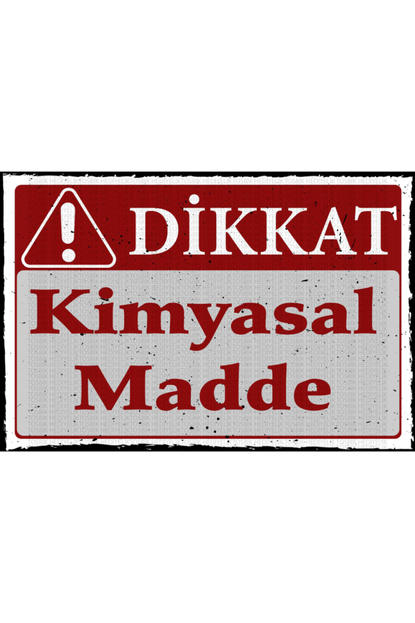 Dikkat Kimyasal Madde