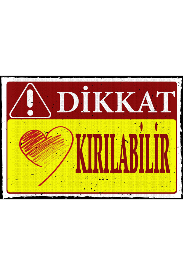 Dikkat Kırılabilir