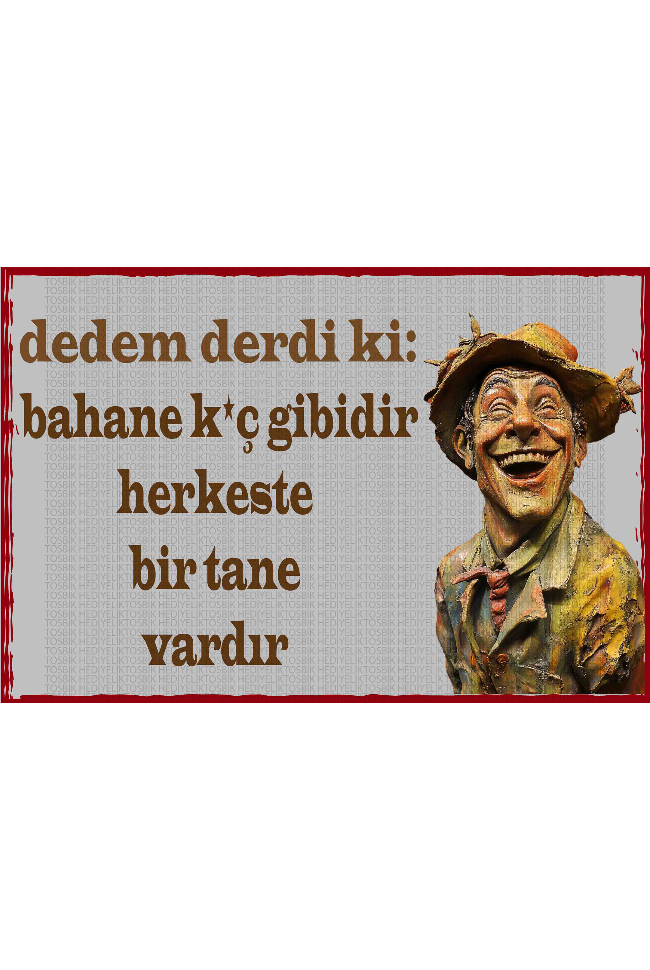 Dedem Derdi Ki: Bahane K*ç Gibidir Herkeste Bir Tane Vardır