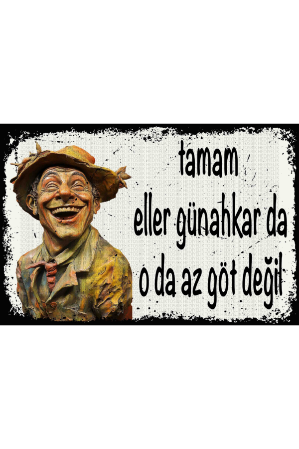 Tamam Eller Günahkar da O da Az Göt Değil