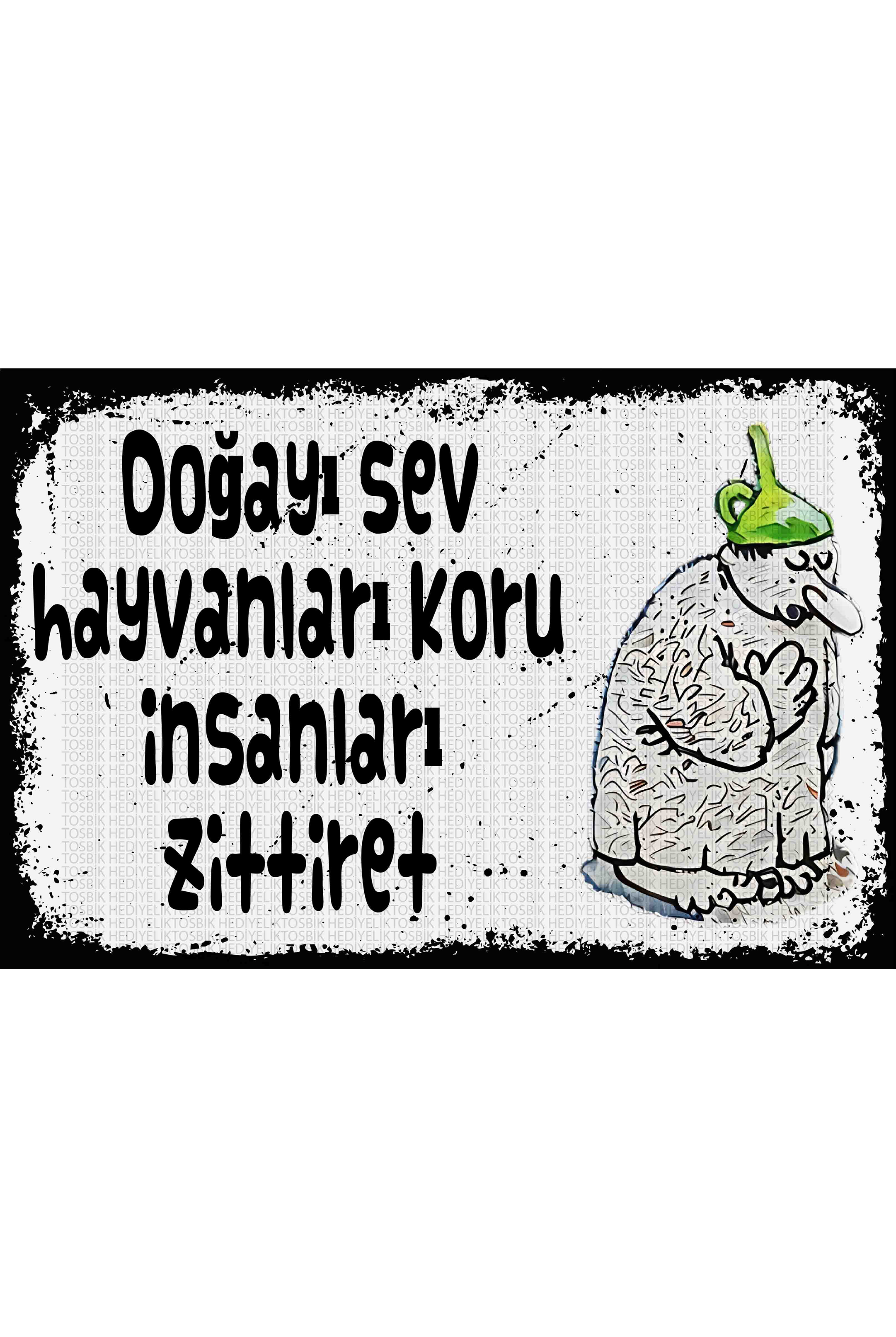Doğayı Sev Hayvanları Koru İnsanları Zittiret