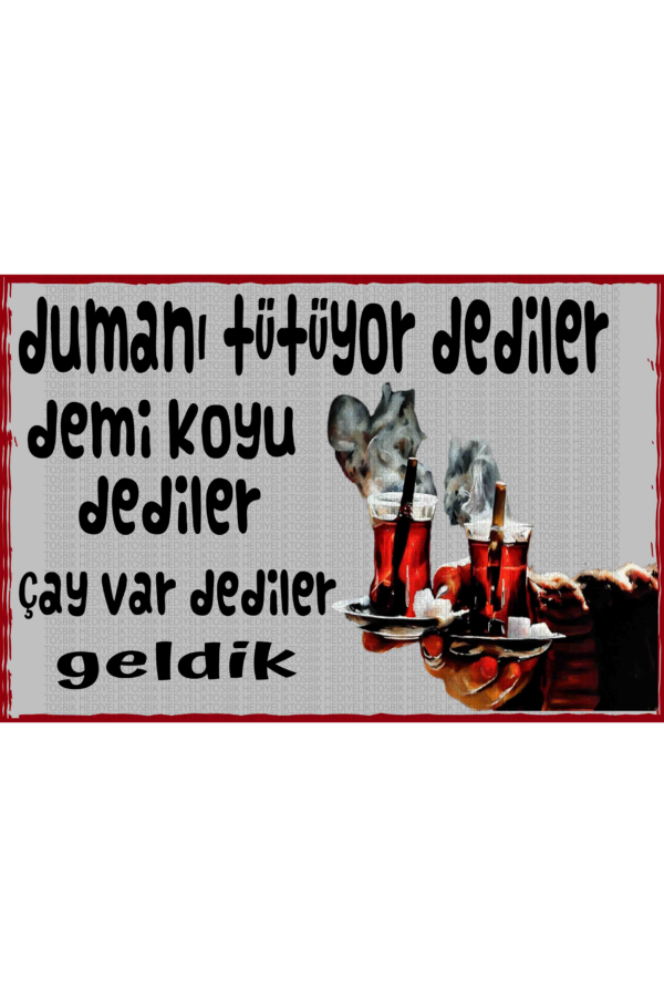 Dumanı Tütüyor Dediler Demi Koyu Dediler Çay Var Dediler Geldik