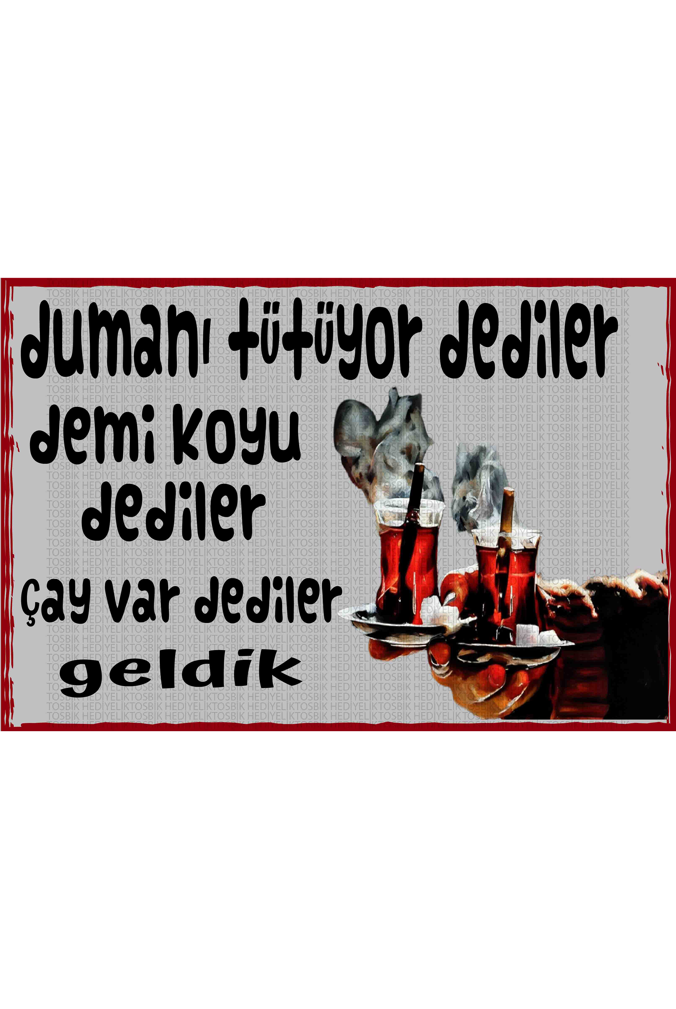Dumanı Tütüyor Dediler Demi Koyu Dediler Çay Var Dediler Geldik