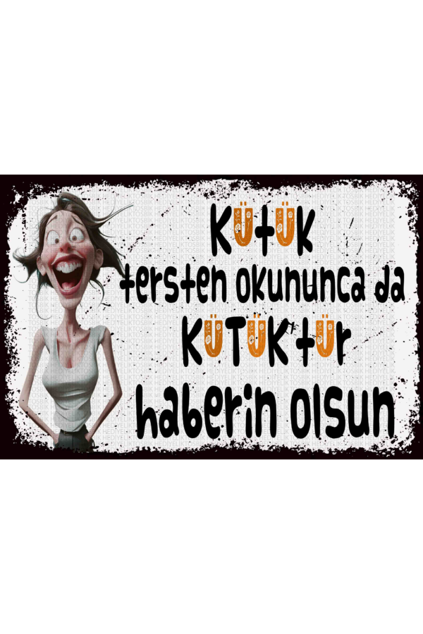Kütük Tersten Okununca da Kütüktür Haberin Olsun